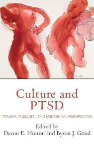 Title: Culture and PTSD: Trauma in Global and Historical Perspective, Author: Devon E. Hinton