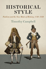 Title: Historical Style: Fashion and the New Mode of History, 174-183, Author: Timothy Campbell