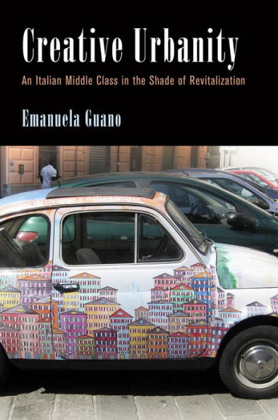 Creative Urbanity: An Italian Middle Class the Shade of Revitalization