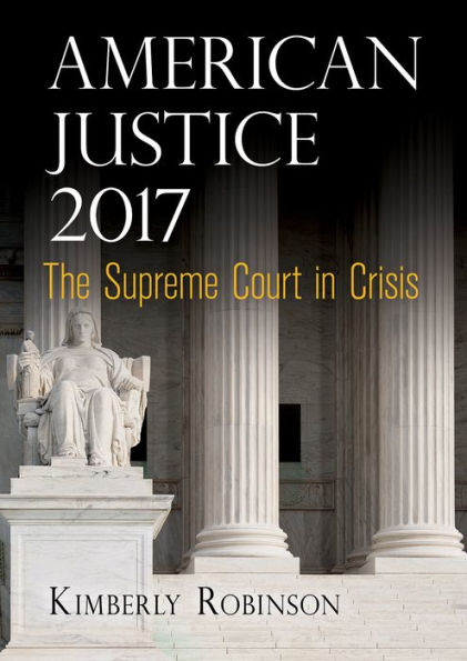 American Justice 2017: The Supreme Court Crisis