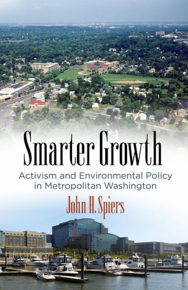 Smarter Growth: Activism and Environmental Policy Metropolitan Washington