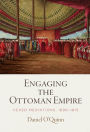 Engaging the Ottoman Empire: Vexed Mediations, 1690-1815