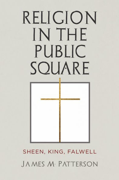 Religion in the Public Square: Sheen, King, Falwell