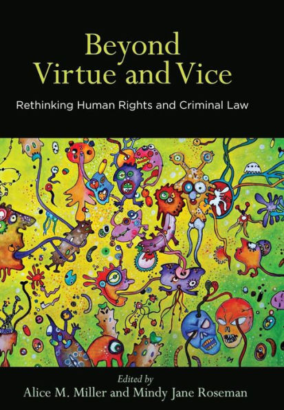 Beyond Virtue and Vice: Rethinking Human Rights Criminal Law