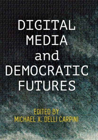 Digital Media and Democratic Futures