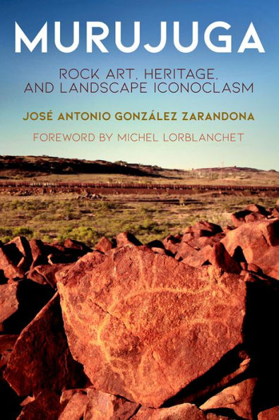 Murujuga: Rock Art, Heritage, and Landscape Iconoclasm