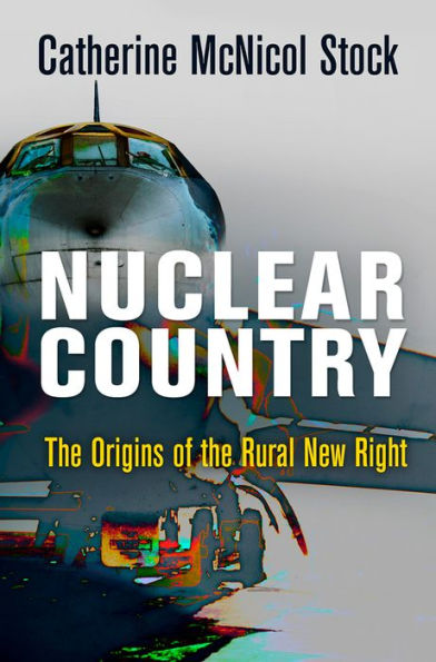 Nuclear Country: the Origins of Rural New Right