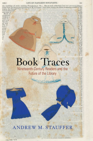 Book Traces: Nineteenth-Century Readers and the Future of Library