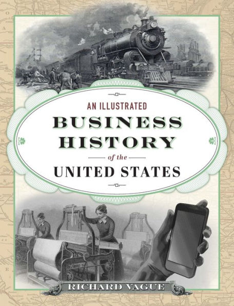 An Illustrated Business History of the United States