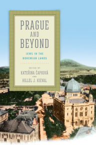 Title: Prague and Beyond: Jews in the Bohemian Lands, Author: Katerina Capková