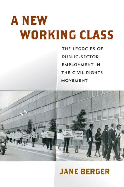 A New Working Class: the Legacies of Public-Sector Employment Civil Rights Movement