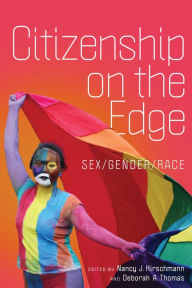 Title: Citizenship on the Edge: Sex/Gender/Race, Author: Nancy J. Hirschmann