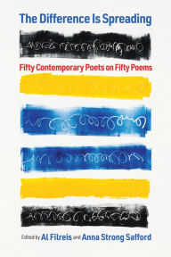 Title: The Difference Is Spreading: Fifty Contemporary Poets on Fifty Poems, Author: Al Filreis