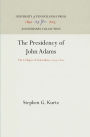 The Presidency of John Adams: The Collapse of Federalism, 1795-18