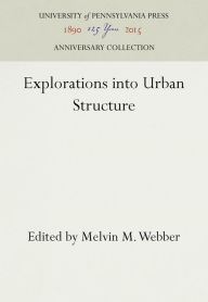 Title: Explorations into Urban Structure, Author: Melvin M. Webber