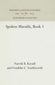 Title: Spoken Marathi, Book 1, Author: Naresh B. Kavadi