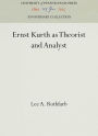 Ernst Kurth as Theorist and Analyst