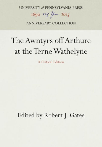 The Awntyrs off Arthure at the Terne Wathelyne: A Critical Edition