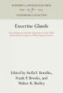 Exocrine Glands: Proceedings of a Satellite Symposium of the XXIV International Congress of Physiological Sciences