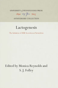 Title: Lactogenesis: The Initiation of Milk Secretion at Parturition, Author: Monica Reynolds