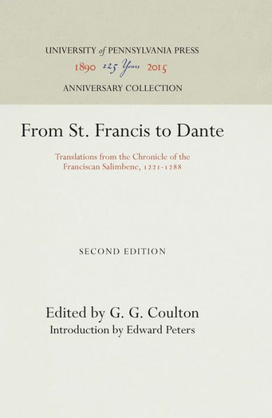 From St. Francis to Dante: Translations from the Chronicle of the Franciscan Salimbene, 1221-1288