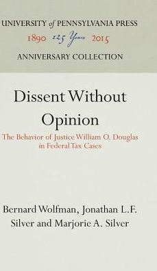 Dissent Without Opinion: The Behavior of Justice William O. Douglas in Federal Tax Cases