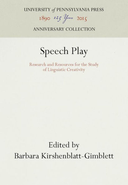 Speech Play: Research and Resources for the Study of Linguistic Creativity