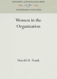 Title: Women in the Organization, Author: Harold H. Frank