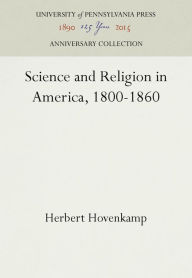 Title: Science and Religion in America, 1800-1860, Author: Herbert Hovenkamp