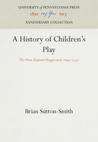 Title: A History of Children's Play: The New Zealand Playground, 184-195, Author: Brian Sutton-Smith