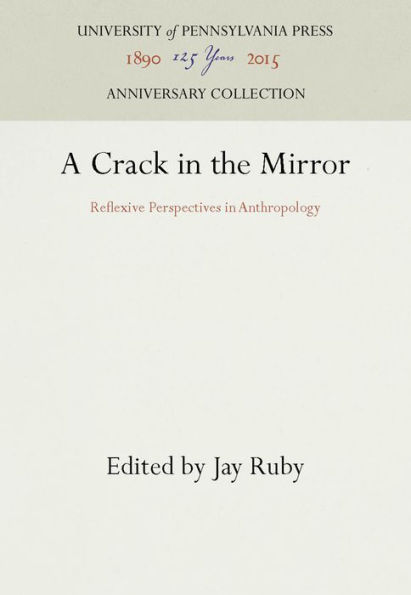 A Crack in the Mirror: Reflexive Perspectives in Anthropology