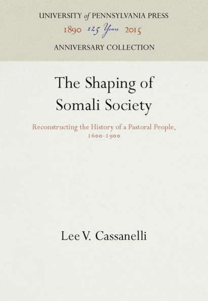 The Shaping of Somali Society: Reconstructing the History of a Pastoral People, 16-19