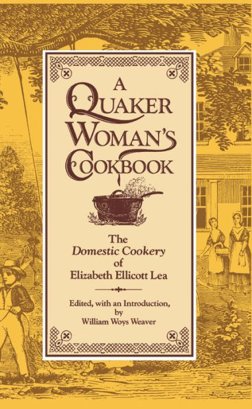 A Quaker Woman's Cookbook: The 