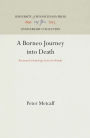 A Borneo Journey into Death: Berawan Eschatology from Its Rituals