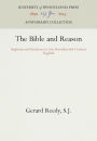 The Bible and Reason: Anglicans and Scripture in Late Seventheenth-Century England