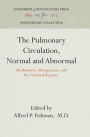The Pulmonary Circulation, Normal and Abnormal: Mechanisms, Management, and the National Registry