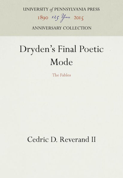 Dryden's Final Poetic Mode: The Fables