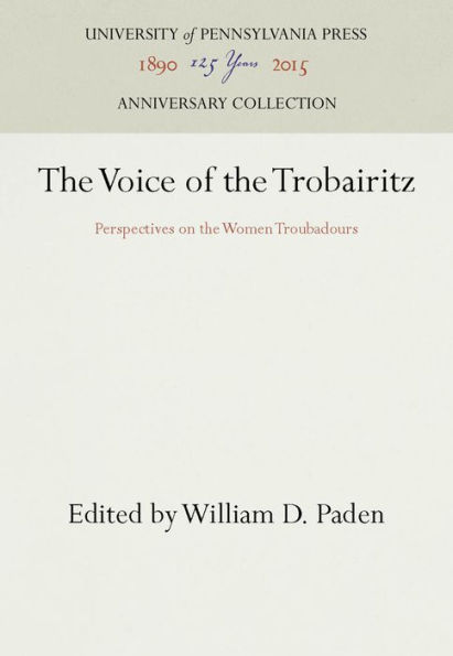 The Voice of the Trobairitz: Perspectives on the Women Troubadours