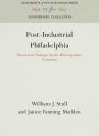 Post-Industrial Philadelphia: Structural Changes in the Metropolitan Economy