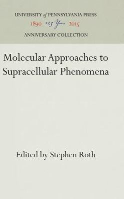 Molecular Approaches to Supracellular Phenomena