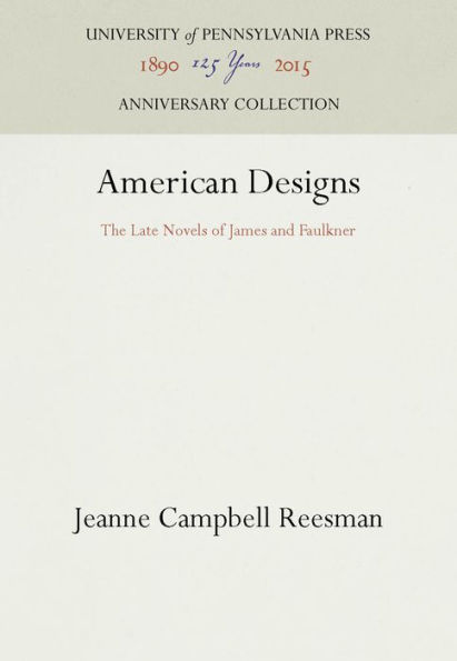 American Designs: The Late Novels of James and Faulkner