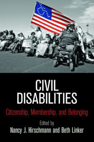 Title: Civil Disabilities: Citizenship, Membership, and Belonging, Author: Nancy J. Hirschmann