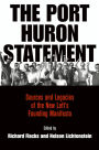 The Port Huron Statement: Sources and Legacies of the New Left's Founding Manifesto