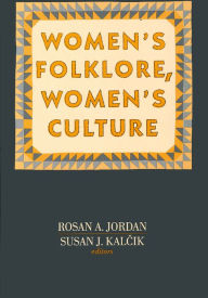 Title: Women's Folklore, Women's Culture, Author: Rosan A. Jordan