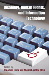 Title: Disability, Human Rights, and Information Technology, Author: Jonathan Lazar