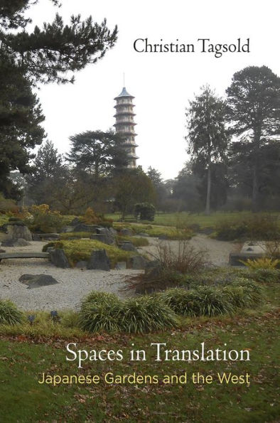 Spaces in Translation: Japanese Gardens and the West