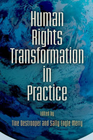 Title: Human Rights Transformation in Practice, Author: Tine Destrooper