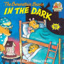 The Berenstain Bears in the Dark