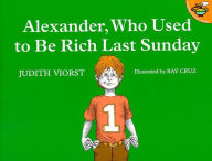 Title: Alexander, Who Used to Be Rich Last Sunday, Author: Judith Viorst