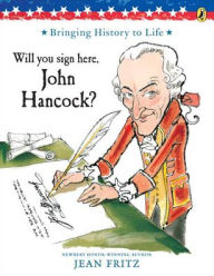 Title: Will You Sign Here, John Hancock, Author: Jean Fritz